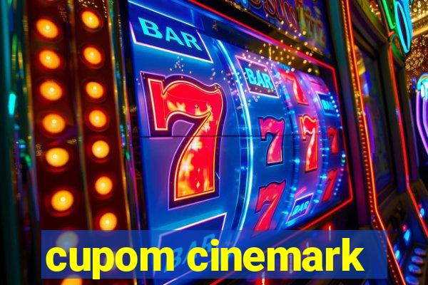 cupom cinemark